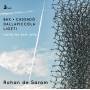 Rohan De Saram - Bax-Ligeti-Dallapiccola-