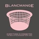 Blancmange - Everything Is Connected - Best Of (2CD)
