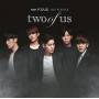 F.cuz - Two Of Us: Type-a