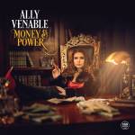 Ally Venable - Money & Power (180g Black Vinyl)