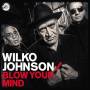 wilko Johnson - Blow Your Mind