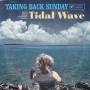 Taking Back Sunday - Tidal Wave (Ltd.Double Vinyl)