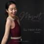 Su Yeon Kim - Recital KV 269b,311 & 332