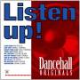 Various - Listen Up!Dancehall