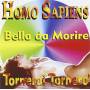 Homo Sapiens - Bella Da Morire