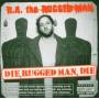 Ra The Rugged Man - DIE RUGGED MAN DIE
