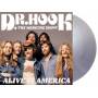 Dr. Hook And The Medicine Show - Alive in America (Silver Vinyl)