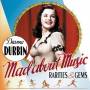 Deanna Durbin - Mad About Music: Rarities & Gems