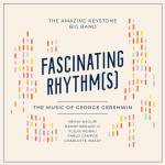 The Amazing Keystone Big Band - Fascinating Rhythm(S)