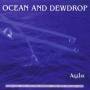 Ageha - Ocean And Dewdrop