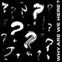 Various - 7-Why Are We Here?