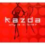 Kazda - Why Is It Love?