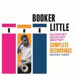 Booker Little - Quartet / Quintet / Sextet - Complete Recordings