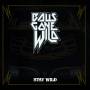 Balls Gone Wild - Stay Wild (CD Digipak)