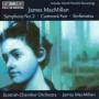 James MacMillan / SCO - Sinfonie 2/Cumnock Fair/Sinfonietta