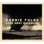 Robbie Fulks - Gone Away Backward (LP+MP3)