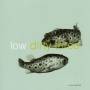 Low+Dirty Three - In The Fishtank 7