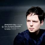 New European Ensemble & Christopher Bouwman & Tito - Francisco Coll - A Portrait