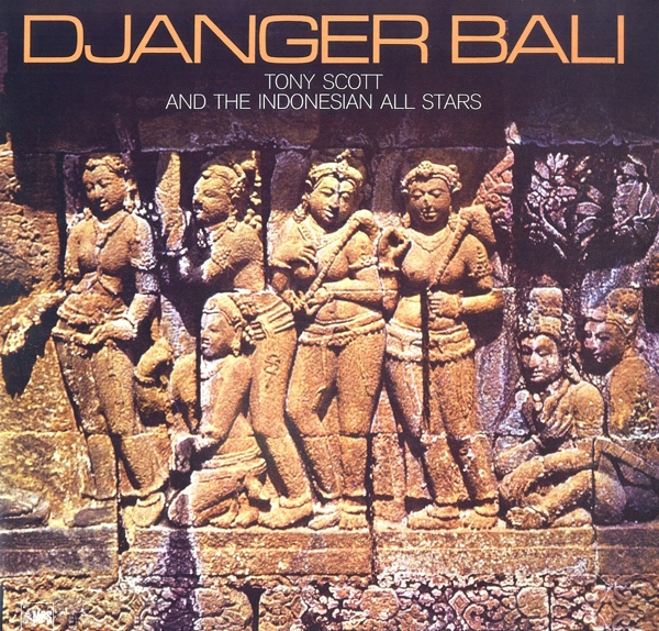 Tony Scott & The Indonesian Allstars -Djanger Bali (1LP) -Musik