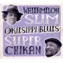 Watermelon Slim / Super Chikan - Okiesippi Blues