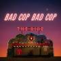 Bad Cop / bad Cop - The Ride