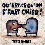 Tetes Raides - Qu'est Ce Qu'on S'fait Chier