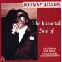 Johnny Adams - The Immortal Soul Of...
