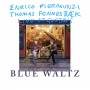 Thomas Fonnesbk / Enrico Pieranunzi - Blue Waltz