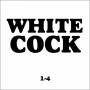 V / a - White Cock 1-4 / Various