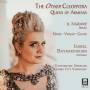 Isabel Bayrakdarian / Constantine Orbelian / + - The other Cleopatra: Queen of Armenia