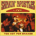 Shakin Apostles - Too Hot For Snakes-Live