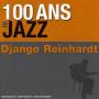 django Reinhardt - 100 Ans De Jazz