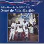 Velha Guarda Do Grces Nene De Vila Matilde - Projeto Memoria Do Samba Paulista