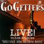 The Go Getters - Live In Los Angeles