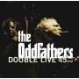 Oddfathers - Double Live 45