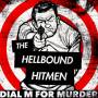 The Hellbound Hitmen - Dial M For Murder