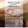 Pablo Casals - Schumann: Concerto For Cello Op. 129