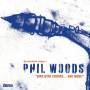 phil Woods - Bird with Strings.and More!
