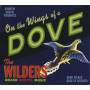The Wilders - On The Wings Of A Dove