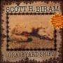 Scott Biram H. - Graveyard Shift