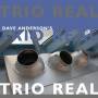 Dave Anderson - Trio Real