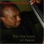 Charnett Moffett - For The Love Of Peace