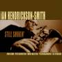 Ian Hendrickson-Smith - Still Smokin