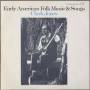 Clark Jones - Early American Folk Music And Songs