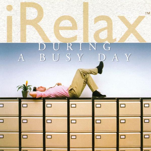 Irelax-during A Busy Day