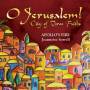 Apollo's Fire / Jeannette Sorrell - O Jerusalem! City Of Three Faiths