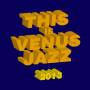 This Is Venus Jazz 2013 / Various (jpn) - This Is Venus Jazz 2013 / Various