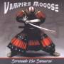 Vampire Mooose - Sernade The Samurai