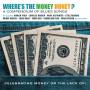 V / A - Wheres The Money Honey ?