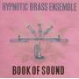 Hypnotic Brass Ensemble - Book Of Sound